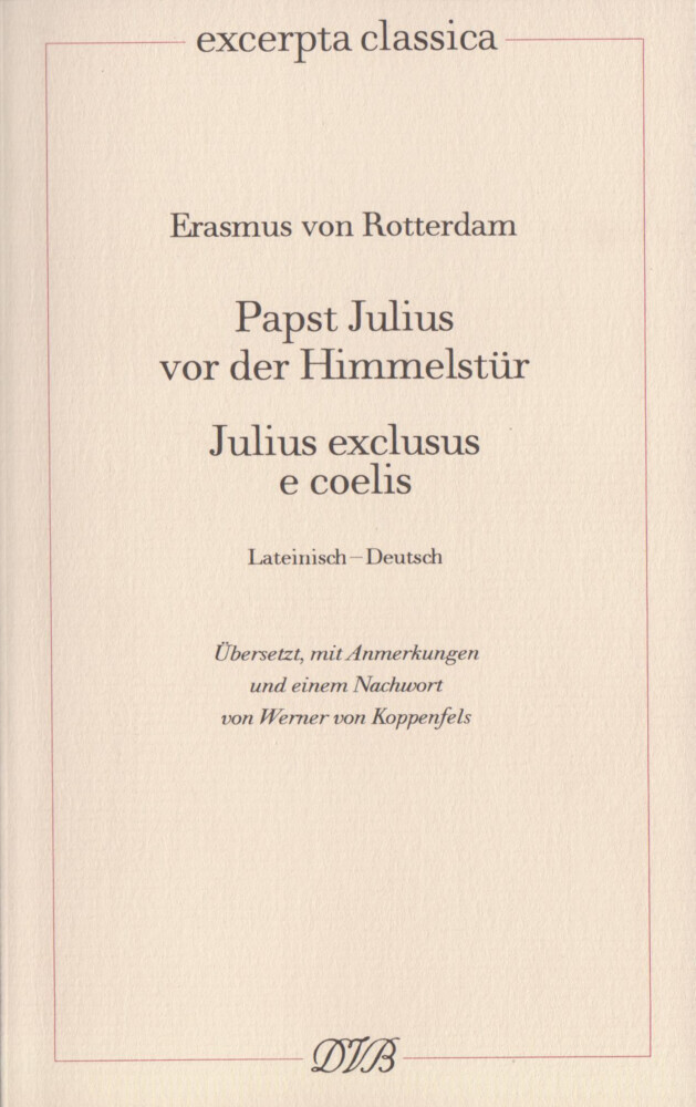 Papst Julius vor der Himmelstür. Julius exclusus e coelis
