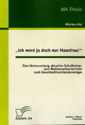 Ich werd ja doch nur Hausfrau!