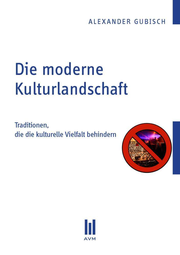 Die moderne Kulturlandschaft