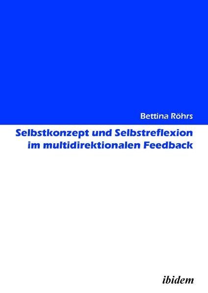 Selbstkonzept und Selbstreflexion im multidirektionalen Feedback