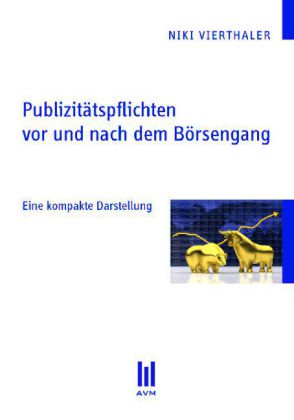 Publizitätspflichten vor und nach dem Börsengang