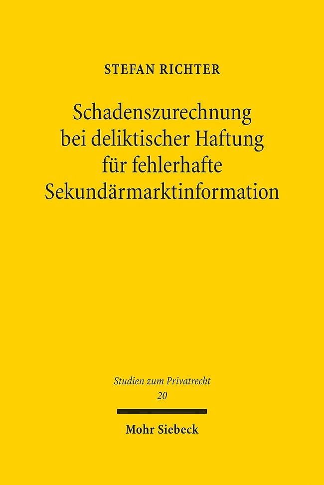Schadenszurechnung bei deliktischer Haftung für fehlerhafte Sekundärmarktinformation