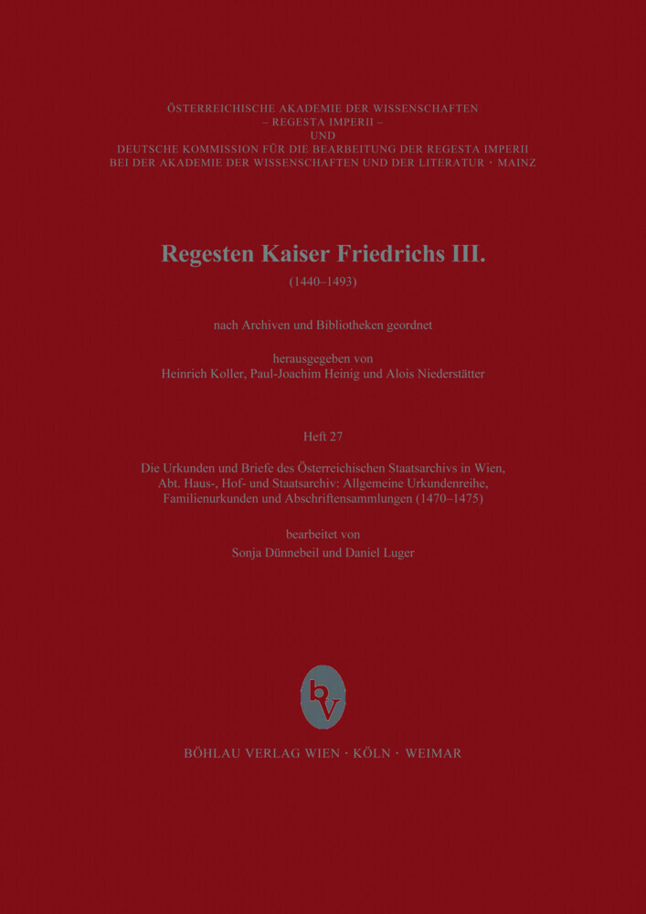 Die Urkunden und Briefe des Österreichischen Staatsarchives in Wien (1470-1475)
