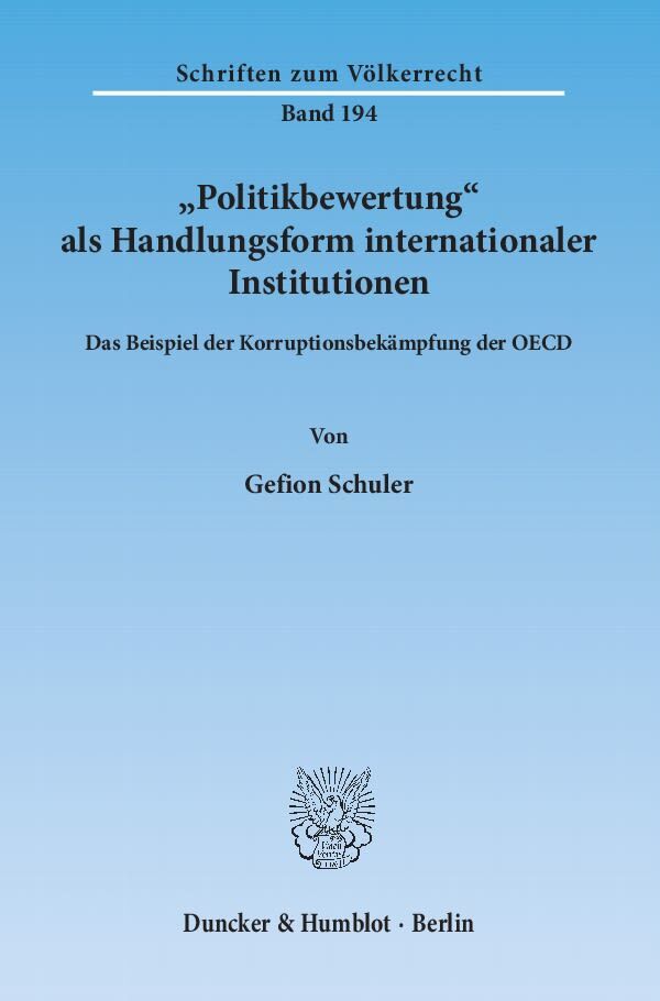 »Politikbewertung« als Handlungsform internationaler Institutionen.