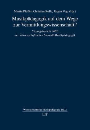 Musikpädagogik auf dem Wege zur Vermittlungswissenschaft?