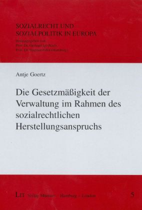 Die Gesetzmäßigkeit der Verwaltung im Rahmen des sozialrechtlichen Herstellungsanspruchs