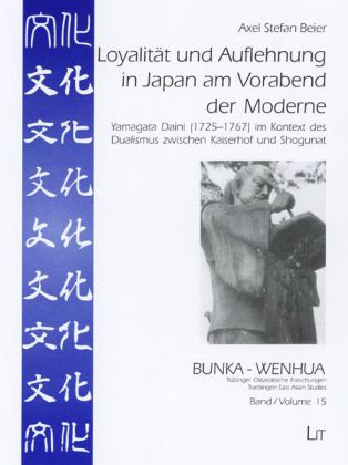 Loyalität und Auflehnung in Japan am Vorabend der Moderne