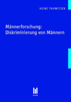 Männerforschung: Diskriminierung von Männern