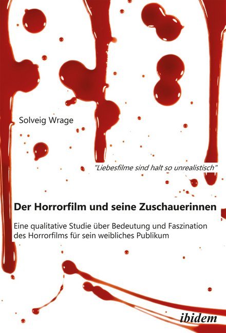 "Liebesfilme sind halt so unrealistisch": Der Horrorfilm und seine Zuschauerinnen