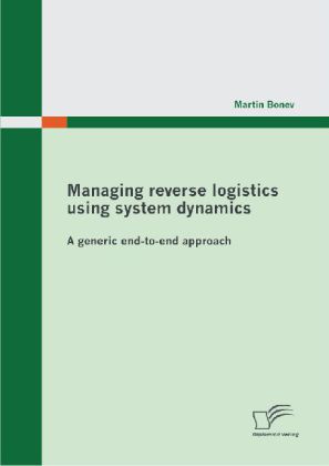 Managing reverse logistics using system dynamics