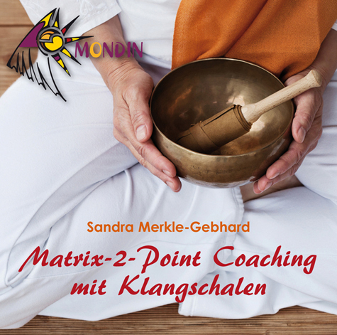 MATRIX-2-POINT Coaching mit Klangschalen, Audio-CD