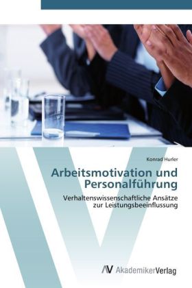 Arbeitsmotivation und Personalführung