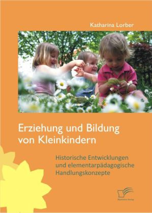 Erziehung und Bildung von Kleinkindern