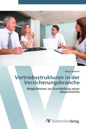 Vertriebsstrukturen in der Versicherungsbranche