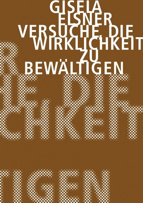 Versuche, die Wirklichkeit zu bewältigen