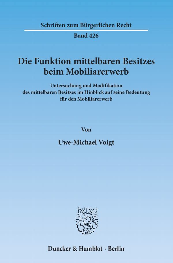 Die Funktion mittelbaren Besitzes beim Mobiliarerwerb.