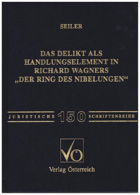 Das Delikt als Handlungselement in Richard Wagners "Der Ring des Nibelungen"