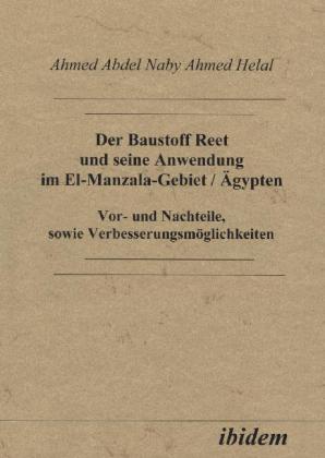 Der Baustoff Reet und seine Anwendung im El-Manzala-Gebiet /Ägypten