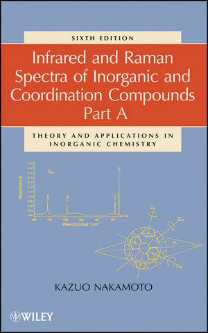 Infrared and Raman Spectra of Inorganic and Coordination Compounds. Pt.A