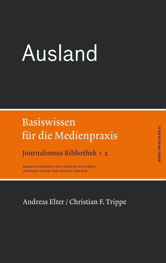Ausland. Basiswissen für die Medienpraxis