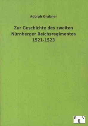 Zur Geschichte des zweiten Nürnberger Reichsregimentes 1521-1523