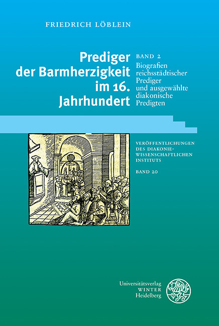 Biografien reichsstädtischer Prediger und ausgewählte diakonische Predigten