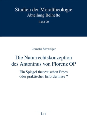 Die Naturrechtskonzeption des Antoninus von Florenz OP