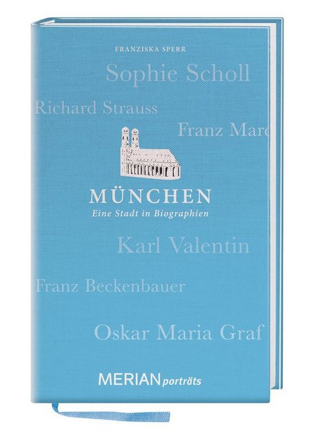 München. Eine Stadt in Biographien