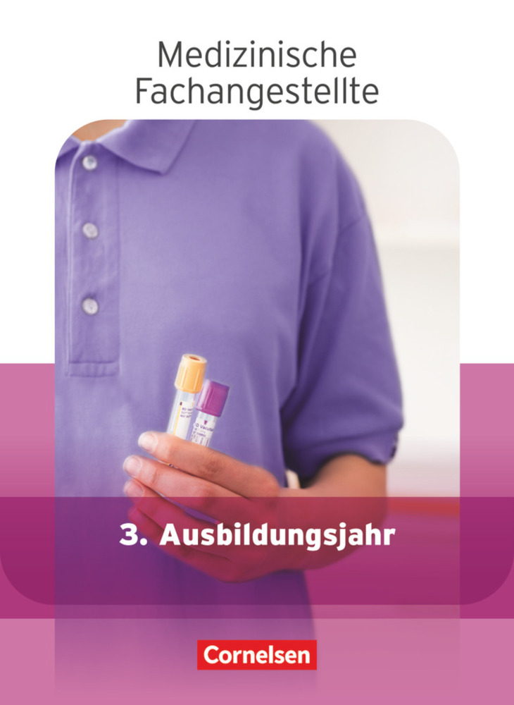 Medizinische Fachangestellte - Aktuelle Ausgabe - 3. Ausbildungsjahr