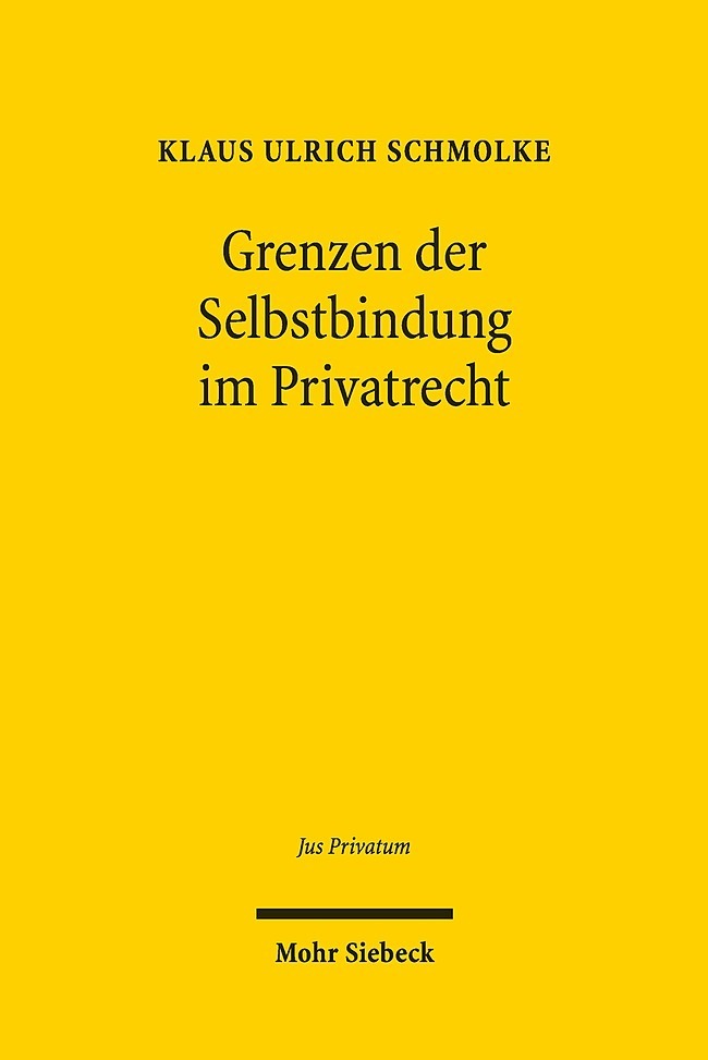 Grenzen der Selbstbindung im Privatrecht