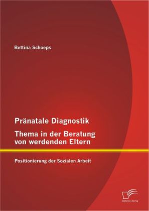 Pränatale Diagnostik, Thema in der Beratung von werdenden Eltern