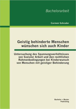 Geistig behinderte Menschen wünschen sich auch Kinder