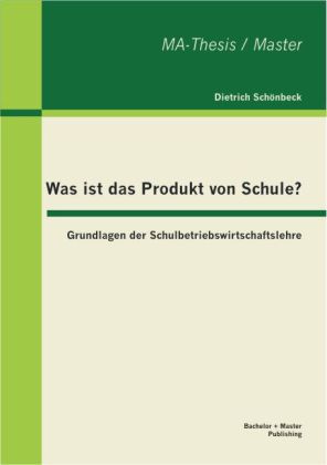 Was ist das Produkt von Schule?
