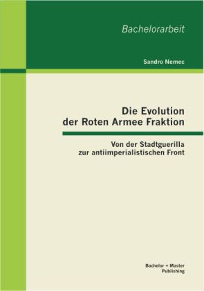 Die Evolution der Roten Armee Fraktion