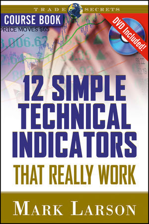 12 Simple Technical Indicators, w. DVD-ROM