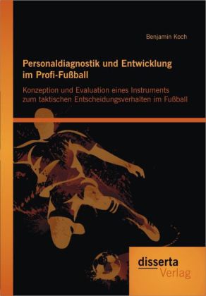 Personaldiagnostik und Entwicklung im Profi-Fußball