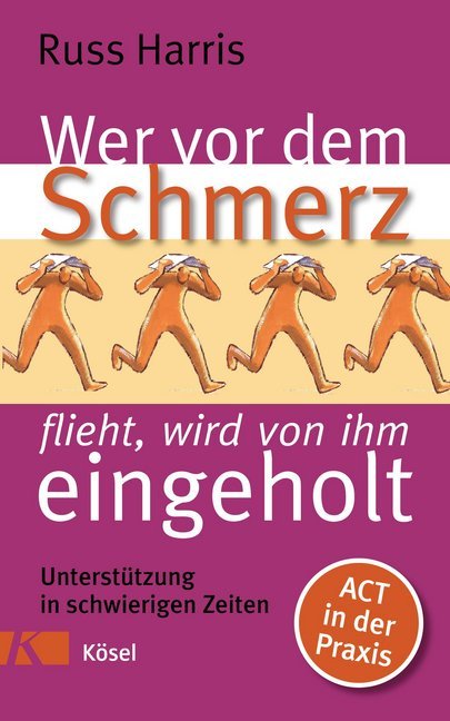 Wer vor dem Schmerz flieht, wird von ihm eingeholt