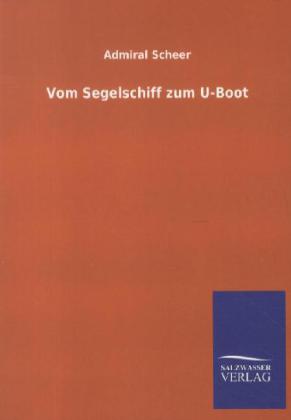 Vom Segelschiff zum U-Boot