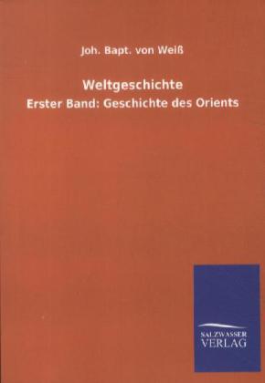 Weltgeschichte. Bd.1