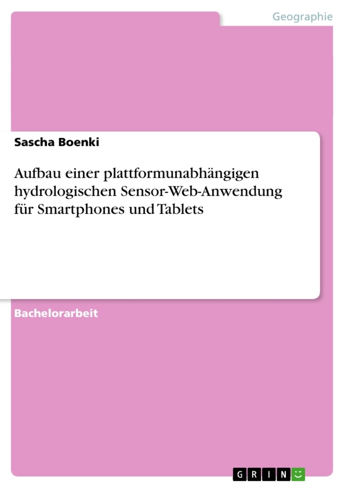 Aufbau einer plattformunabhängigen hydrologischen  Sensor-Web-Anwendung für Smartphones und Tablets
