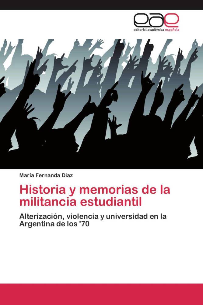 Historia y memorias de la militancia estudiantil