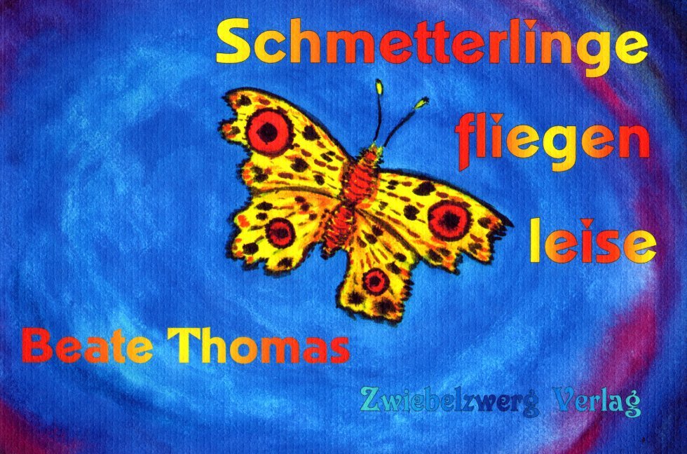 Schmetterlinge fliegen leise