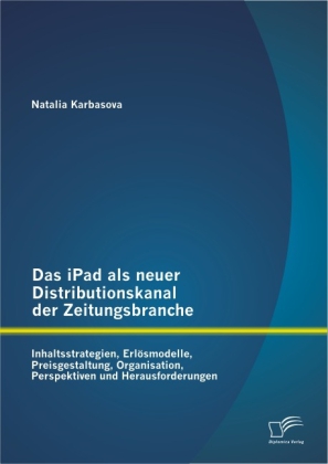Das iPad als neuer Distributionskanal der Zeitungsbranche