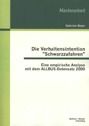 Die Verhaltensintention "Schwarzzufahren"