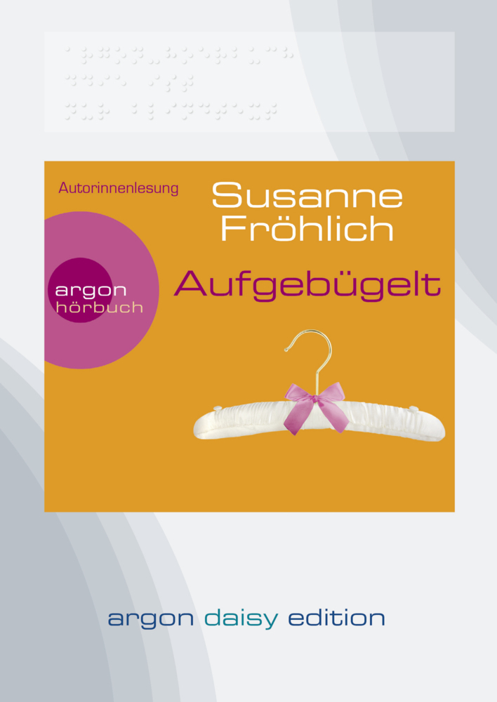 Aufgebügelt (DAISY Edition) (DAISY-Format), 1 Audio-CD, 1 MP3