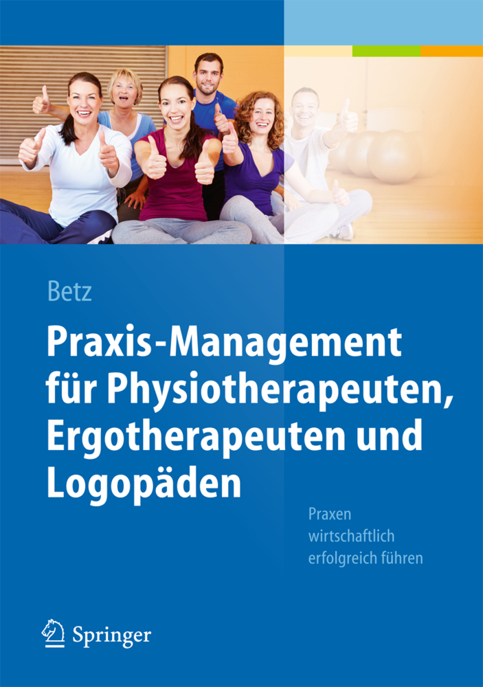 Praxis-Management für Physiotherapeuten, Ergotherapeuten und Logopäden