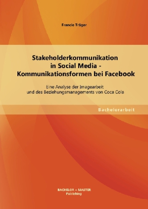 Stakeholderkommunikation in Social Media - Kommunikationsformen bei Facebook