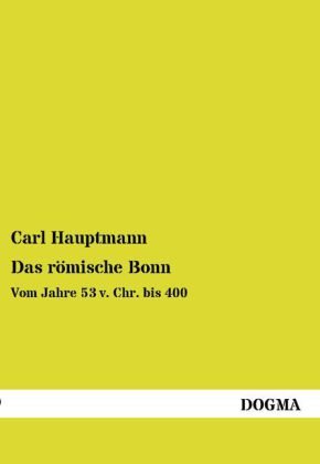Das römische Bonn