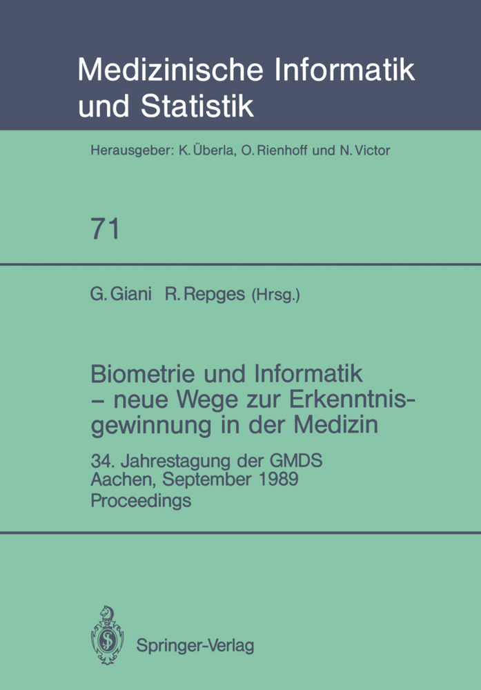 Biometrie und Informatik - neue Wege zur Erkenntnisgewinnung in der Medizin