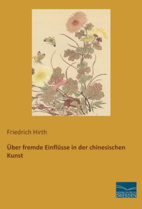 Über fremde Einflüsse in der chinesischen Kunst